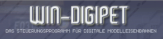Win-Digipet - Das Steuerungsprogramm für digitale Modelleisenbahnen